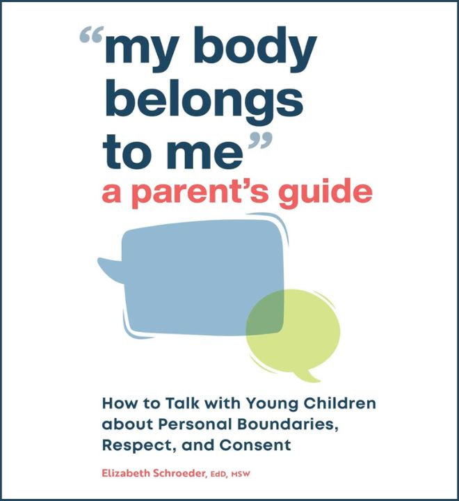 My Body Belongs to Me: A Parent's Guide by Elizabeth Schroeder EdD MSW